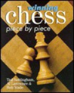 Winning Chess Piece by Piece - Ted Nottingham, Al Lawrence, Robert Graham Wade