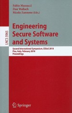 Engineering Secure Software and Systems - Fabio Massacci, Nicola Zannone, Dan Wallach