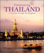 Presenting Thailand: A Journey Through the Kingdom - John Hoskins, Mark Standen