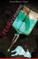 Fear of Landing: An Abner Dueck Mystery - David Waltner-Toews