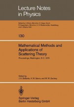 Mathematical Methods And Applications Of Scattering Theory: Proceedings Of A Conference Held At Catholic University, Washington, D. C., May 21 25, 1979; Edited By J. A. De Santo, A. W. Sáenz, And W. W. Zachary - J.A. DeSanto, A.W. Saénz, W.W. Zachary, Albert William Sڳaenz