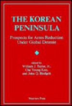 The Korean Peninsula: Prospects for Arms Reduction Under Global Detente - William J. Taylor Jr., Chu Young-Koo, John Q. Blodgett