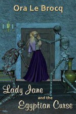 Lady Jane and the Egyptian Curse - Ora Le Brocq