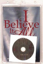 I Believe It All - Mike Speck, Danny Zaloudik, Lari Goss