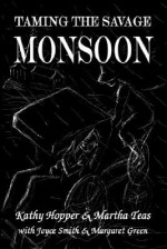 Taming the Savage Monsoon - Kathy Hopper, Joyce Smith