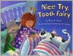 Nice Try, Tooth Fairy - Mary W. Olson, Katherine Tillotson