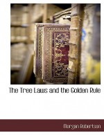 The Tree Laws and the Golden Rule - Morgan Robertson