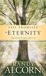 Life Promises for Eternity - Randy Alcorn