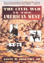 Civil War in the American West - Alvin M. Josephy Jr.