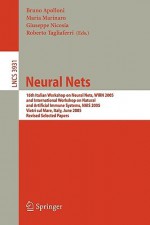 Neural Nets: 16th Italian Workshop on Neural Nets, Wirn 2005, International Workshop on Natural and Artificial Immune Systems, Nais 2005, Vietri Sul Mare, Italy, June 8-11, 2005, Revised Selected Papers - Bruno Apolloni