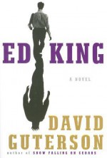 Ed King - David Guterson