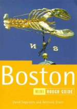 Boston: A Rough Guide, First Edition - David Fagundes, Anthony Grant