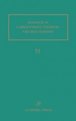 Advances in Carbohydrate Chemistry and Biochemistry, Volume 60 - Derek Horton