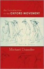 Introduction to the Oxford Movement an - Michael Chandler