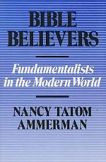 Bible Believers - Nancy Tatom Ammerman