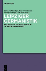 Leipziger Germanistik: Beitrage Zur Fachgeschichte Im 19. Und 20. Jahrhundert - Günther Öhlschläger, Hans Ulrich Schmid, Ludwig Stockinger, Dirk Werle