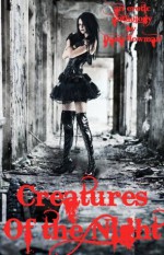 Creatures Of The Night (Monster Erotica Anthology) - Dana Bowman