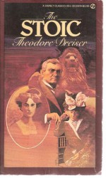 The Stoic - Theodore Dreiser