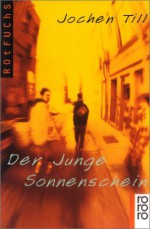 Der Junge Sonnenschein. - Jochen Till