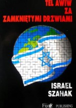 Tel Awiw za zamkniętymi drzwiami - Izrael Szahak