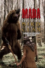 Mada of the Bird Clan: Curse of the Cave Bear Clan - Michael Klein