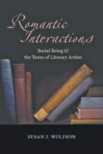 Romantic Interactions - Susan J. Wolfson