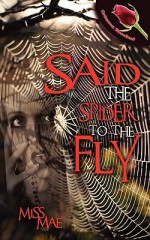 Said the Spider to the Fly - Miss Mae