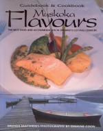 Muskoka Flavours: Guidebook and Cookbook - Brenda Matthews