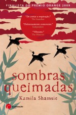 Sombras Queimadas - Kamila Shamsie, Helena Lopes