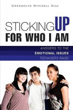 Sticking Up for Who I Am! - Gwendolyn Mitchell Diaz