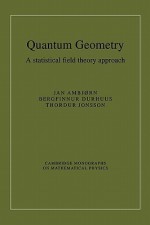 Quantum Geometry - Jan Ambjrn, Thordur Jonsson, Bergfinnur Durhuus