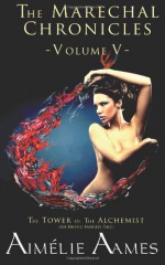 The Marechal Chronicles: Volume V, The Tower of the Alchemist (Volume 5) - Aimélie Aames