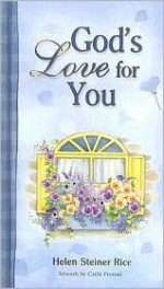 God's Love for You - Helen Steiner Rice, Cathi Freund, Virginia J. Ruehlmann