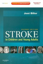 Stroke in Children and Young Adults - José Biller