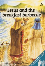 Jesus And The Breakfast Barbeque (Leader) (Hands Up) - Diane Walker