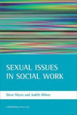 Sexual Issues in Social Work - Steve Myers, Steve Myers, Judith Milner