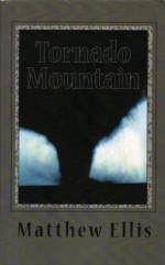 Tornado Mountain - Matthew Ellis