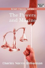 The Powers and Maxine - Charles Norris Williamson