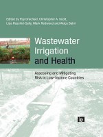 Wastewater Irrigation and Health: Assessing and Mitigating Risk in Low-Income Countries - Akissa Bahri, Pay Drechsel, Liqa Raschid-Sally