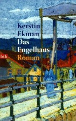 Das Engelhaus - Kerstin Ekman, Hedwig M. Binder