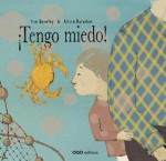 ¡Tengo miedo! - Tim Bowley, Alicia Baladan