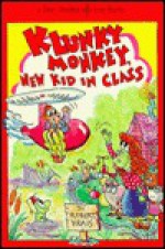 Klunky Monkey, New Kid in Class - Robert Kraus, Bonnie Brook