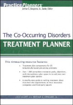 The Co-Occurring Disorders Treatment Planner (PracticePlanners) - Jack Klott, Arthur E. Jongsma Jr.