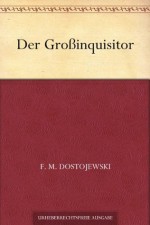 Der Großinquisitor - F. M. Dostojewski, Rudolf Kassner