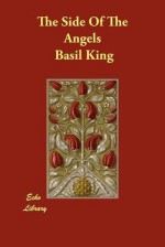 The Side of the Angels - Basil King