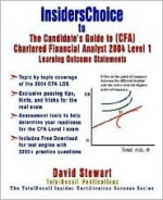 Insiderschoice to the Candidate's Guide to (Cfa) Chartered Financial Analyst 2004 Level I Learning Outcome Statements - David Stewart