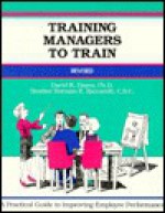 Training Managers to Train - Herman Zaccarelli, David K. Hayes