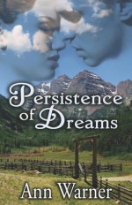 Persistence of Dreams - Ann Warner