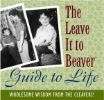 The Leave It to Beaver Guide to Life - Running Press, Running Press