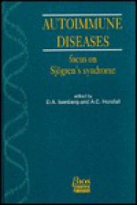 Autoimmune Diseases: Focus on Sjögren's Syndrome - D.A. Isenberg, David Isenberg